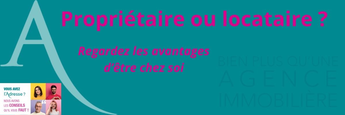 Pourquoi Faut-il Mieux Être Propriétaire que Locataire ?