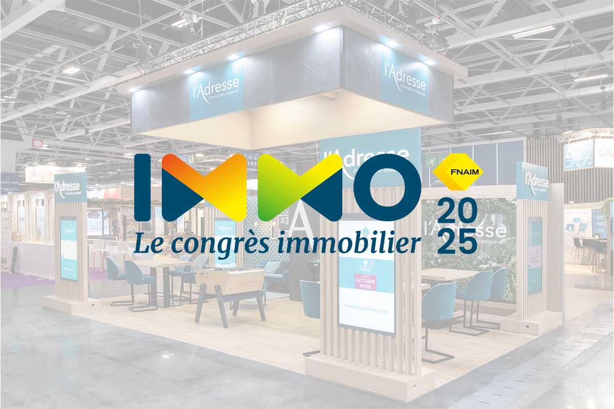 L'Adresse présent au Congrès FNAIM pour poursuivre son développement et échanger avec les professionnels de l'immobilier
