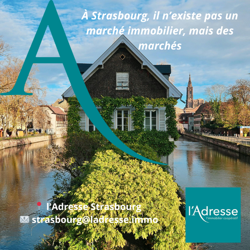&Agrave; Strasbourg, il n&rsquo;existe pas un march&eacute; immobilier, mais des march&eacute;s.